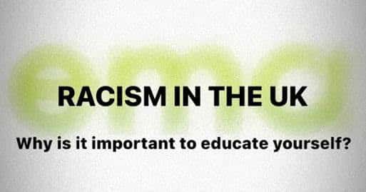 Text - Racism in the UK, why is it important to educate yourself?